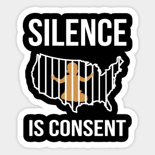 Silence is Consent Babies in Cages Sticker